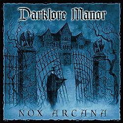 Nox Arcana : Darklore Manor